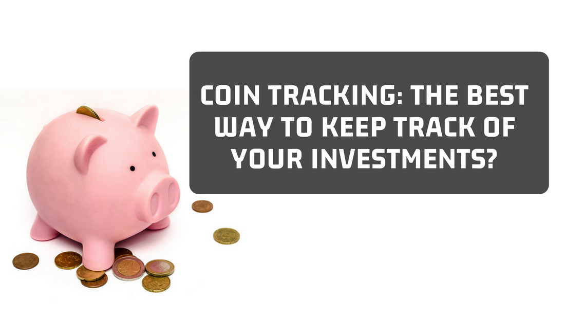 Coin Tracking – The Best Way to Track Your Investments and Get Your Tax Right