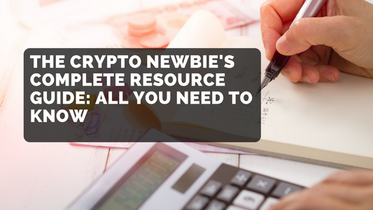 The CryptoCurrency Newbie’s Complete Resource Guide
