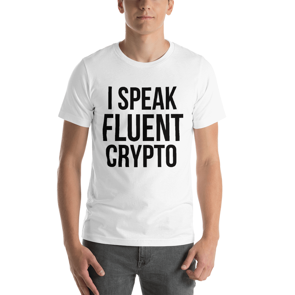 I Speak Fluent Crypto White Tshirt