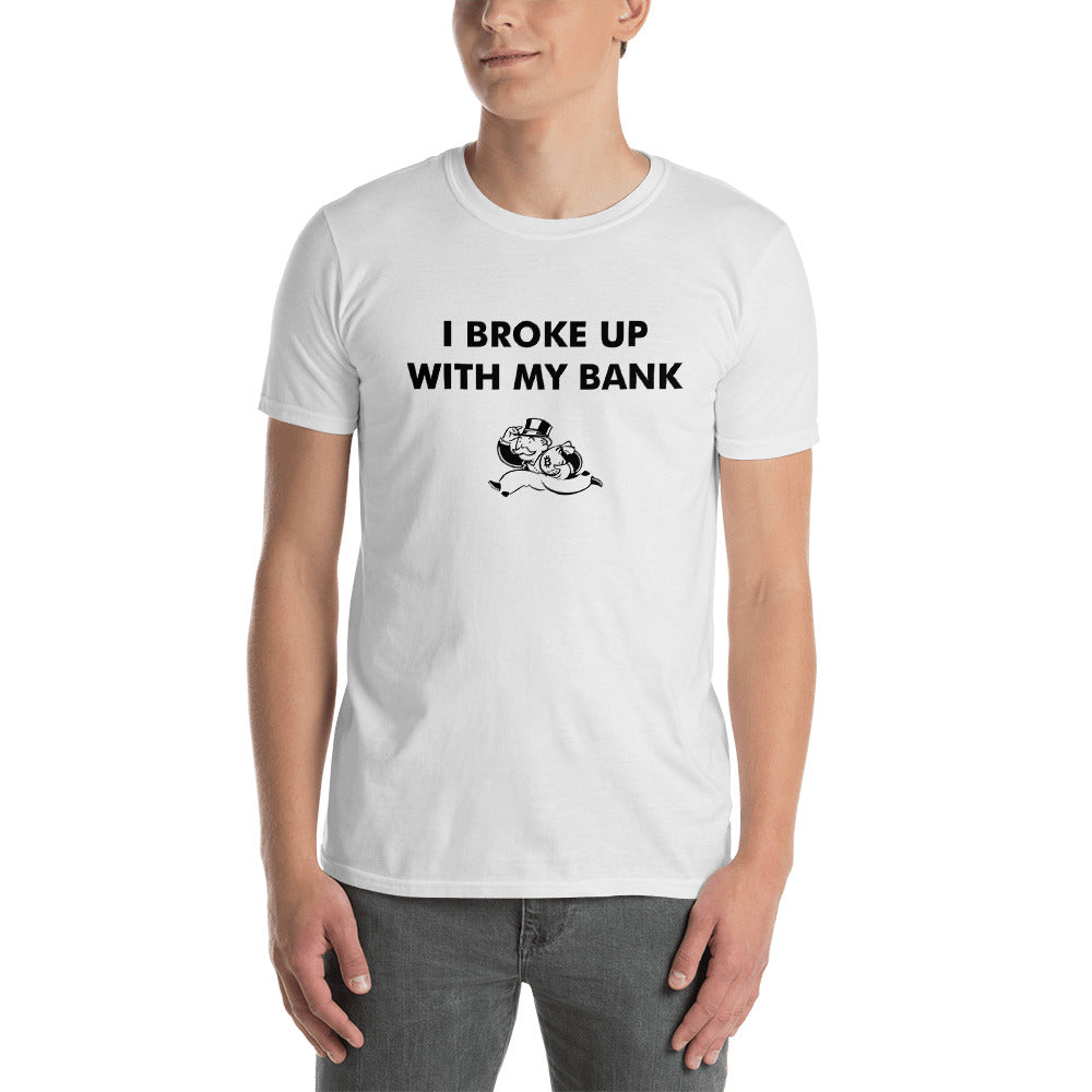 Broke Up w my bank