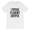 I Speak Fluent Crypto White Tshirt